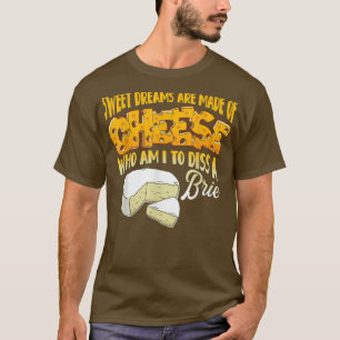 T-shirt Les Rêves Sucrés Sont Faits De Fromage 30905357