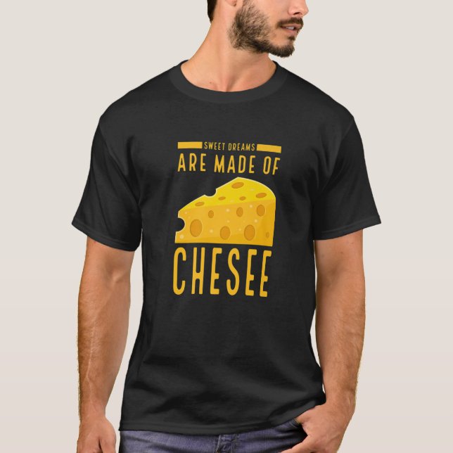 T-shirt Les Rêves Sucrés Sont Faits De Fromage Humour Drôl (Devant)