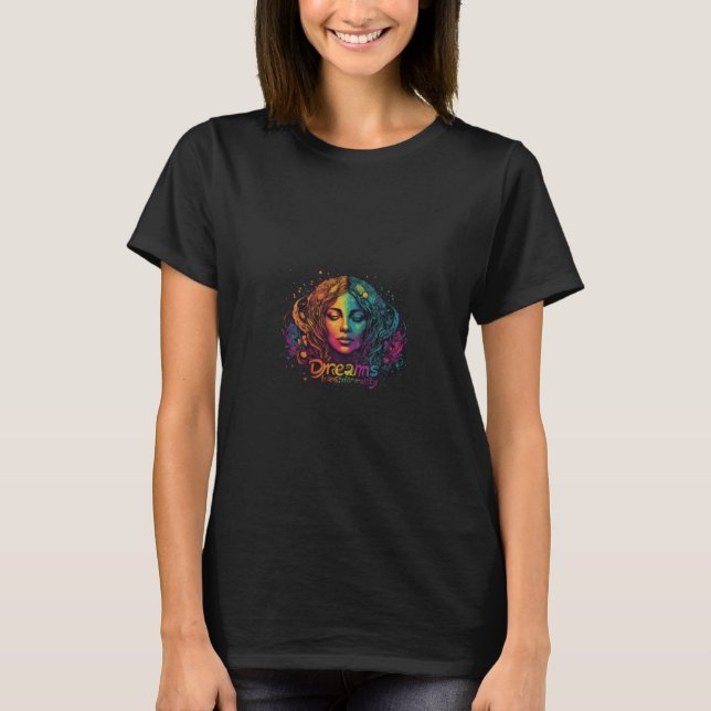 T-shirt "Les rêves transforment la réalité" (Devant)