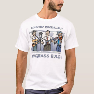 T-shirt Les roches de la région, mais le BLUEGRASS ORDONNE
