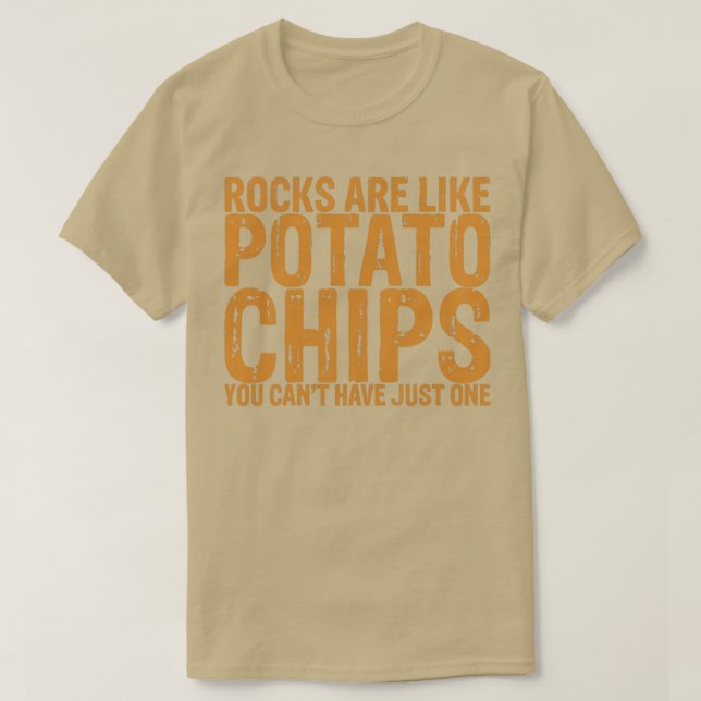 T-shirt Les Roches Sont Comme Des Chips De Pomme De Terre  (Design devant)