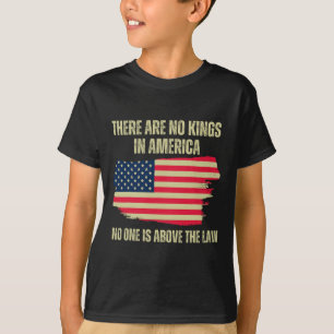 T-shirt Les rois ne sont pas aux Etats-Unis Drapeau améric