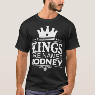 T-shirt Les rois portent le nom RODNEY Funny Nom personnal