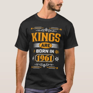 T-shirt Les Rois Sont Nés En 1961 62ème Anniversaire Vinta