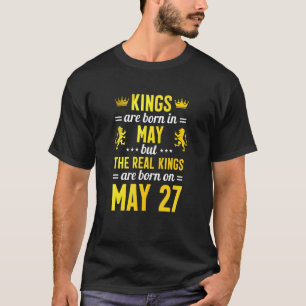T-shirt Les Rois Sont Nés En Mai Les Véritables Rois Sont