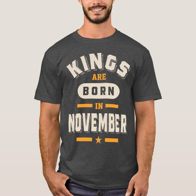 T-shirt Les Rois Sont Nés En Novembre Cadeau Anniversaire  (Devant)