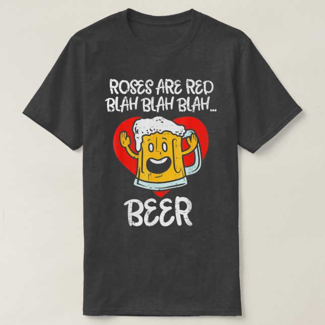 T-shirt Les roses Sont Red Blah Beer Funny Valentines Jour (Design devant)