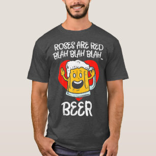 T-shirt Les roses Sont Red Blah Beer Funny Valentines Jour