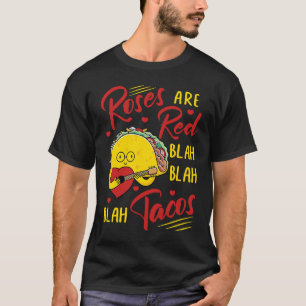 T-shirt Les roses Sont Red Blah Blah Blah Tacos Foodie Val