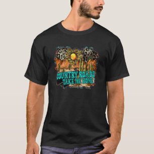 T-shirt Les routes de campagne me ramènent chez moi