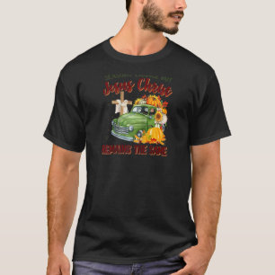 T-shirt Les Saisons Changent Mais Jésus Christ Reste Le Mê