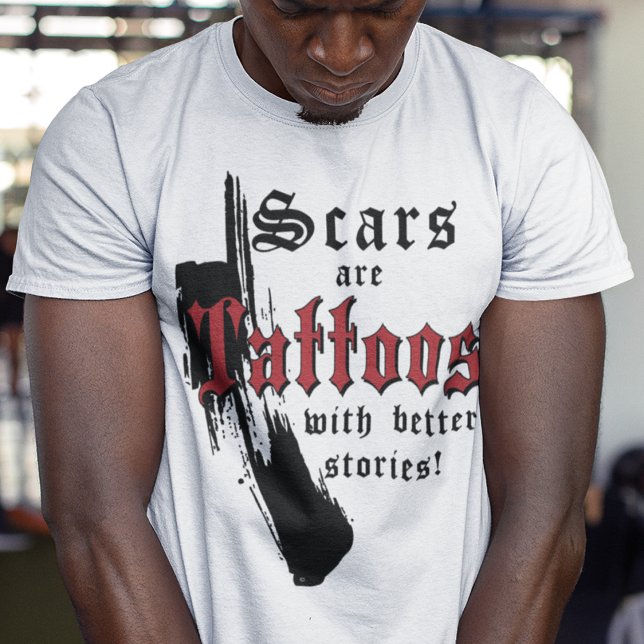 T-SHIRT LES SCARS SONT DES TATOS AVEC DE MEILLEURES HISTOI (Créateur téléchargé)