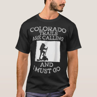T-shirt Les sentiers du Colorado m'appellent et je dois y
