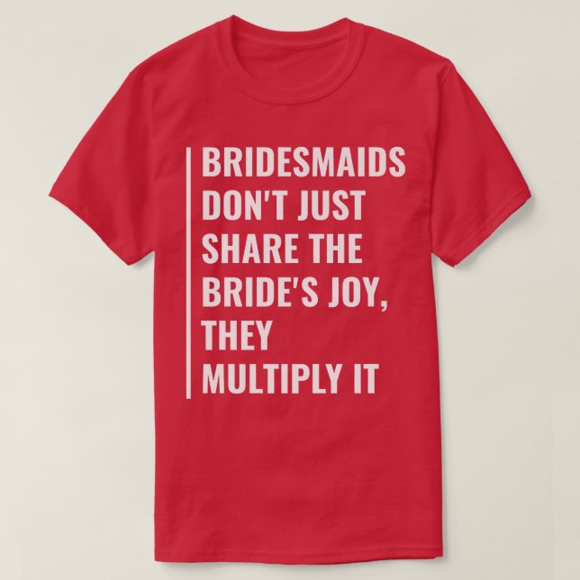 T-shirt Les servantes multiplient la joie de la mariée (Design devant)