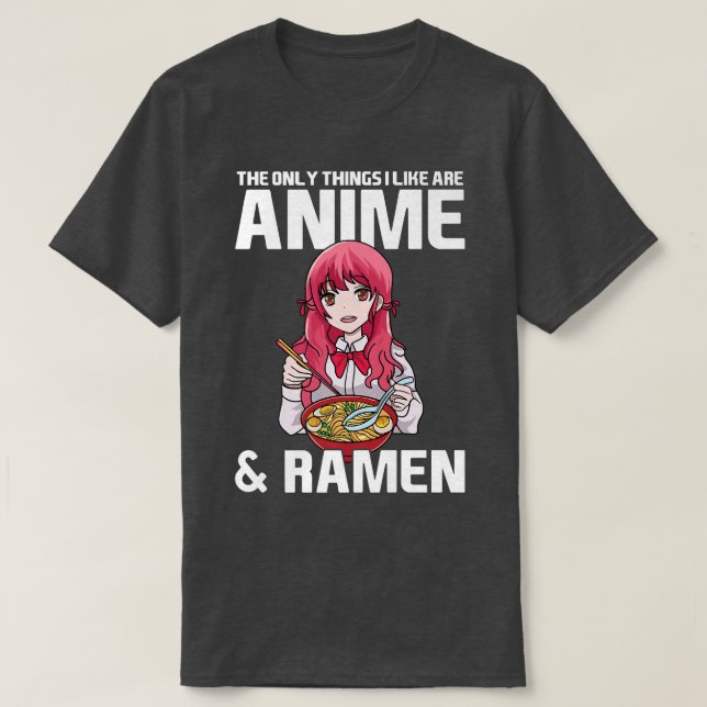 T-shirt Les Seules choses que j'aime sont Anime & Ramen An (Design devant)