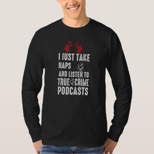 T-shirt Les siestes et le vrai crime Podcasts Meurtre Myst