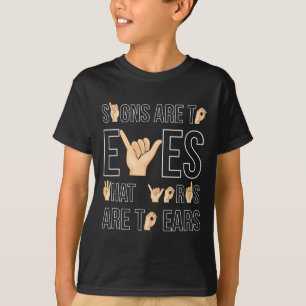 T-shirt Les Signes Sont Aux Yeux Que ... Langue Des Signes