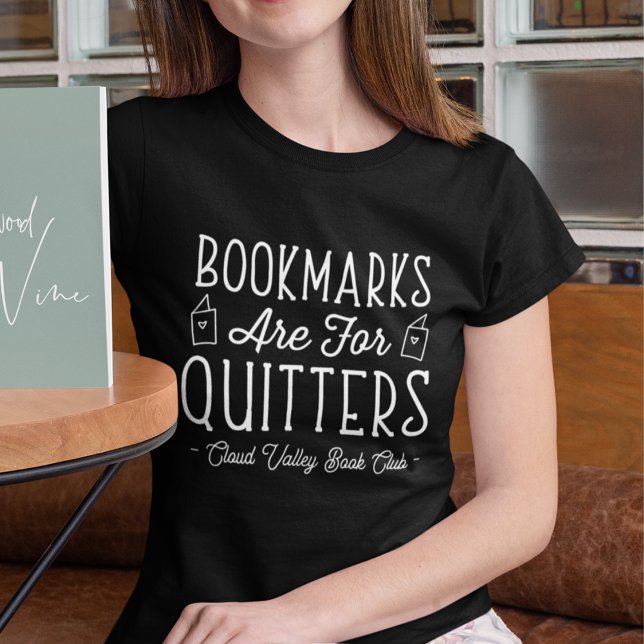 T-shirt Les signets sont pour Quitters Club de Livre Perso (Créateur téléchargé)