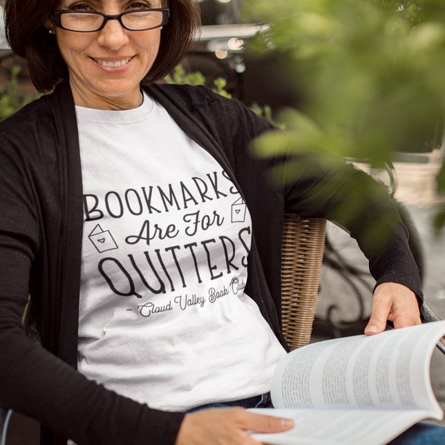 T-shirt Les signets sont pour Quitters Club de Livre Perso (Créateur téléchargé)