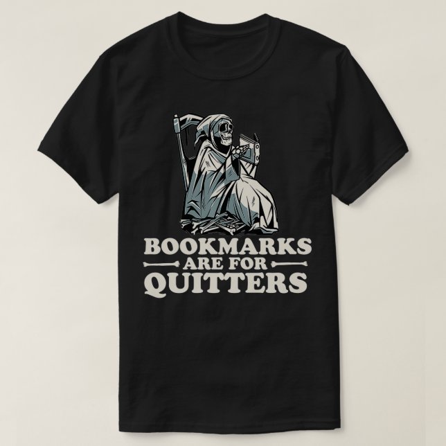 T-shirt Les signets sont pour Quitters Drôle Livre de lect (Design devant)