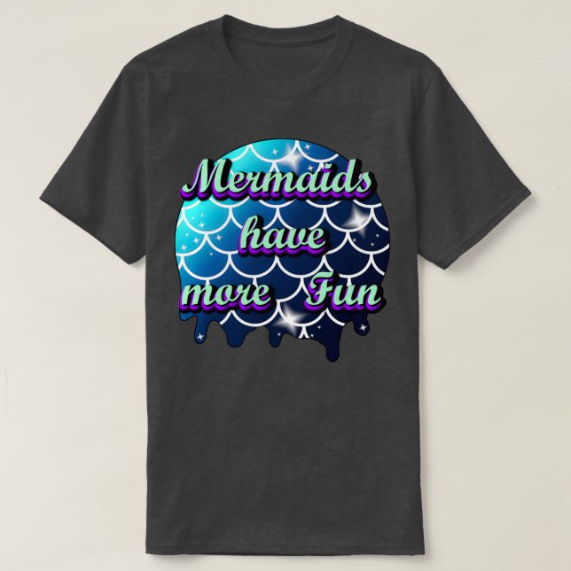 T-shirt Les sirènes ont plus de plaisir 6 (Design devant)