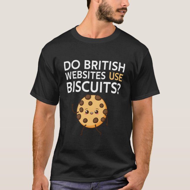 T-shirt Les sites Web britanniques utilisent-ils des biscu (Devant)