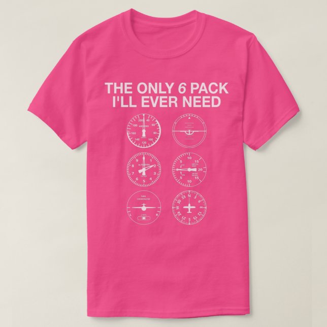 T-shirt Les Six Pack Iamp39ll N'Ont Jamais Besoin De Pilot (Design devant)