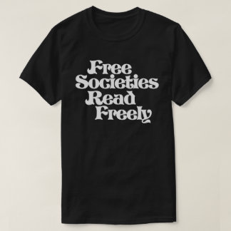 T-shirt Les sociétés libres lisent librement
