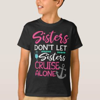 T-shirt Les soeurs femmes ne laissent pas les soeurs crois