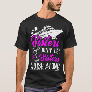 T-shirt Les soeurs ne laissez pas les soeurs croiser seule