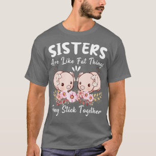 T-shirt Les Soeurs Sont Comme Des Gros Cuisses Qu'Ils Coll