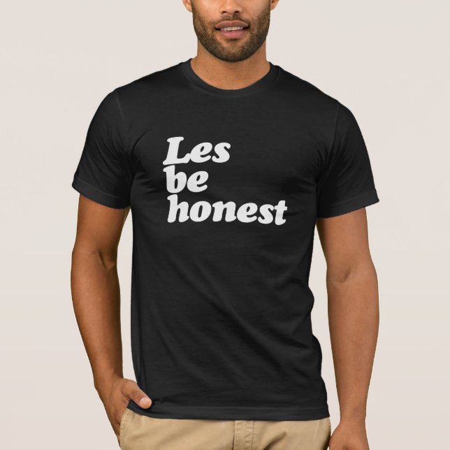 T-SHIRT LES SOIT HONNÊTE (Devant)