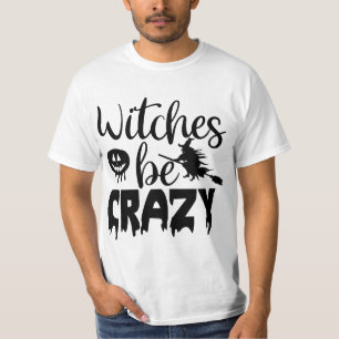 T-shirt Les sorcières sont folles