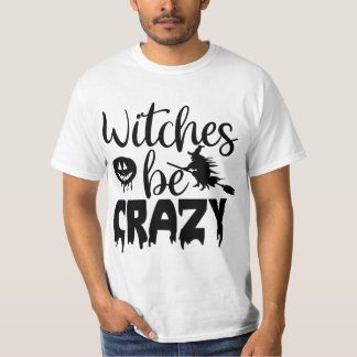 T-shirt Les sorcières sont folles