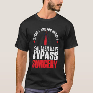 T-shirt Les Stants Sont Pour Les Wimps Réels Ont Bypass Ch