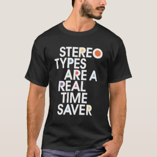 T-shirt Les stéréotypes sont un épargnant en temps rée