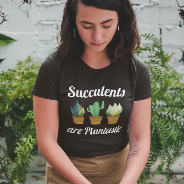 T-shirt Les Succulents Sont Plantastiques (Succulents are plantastic t-shirt)