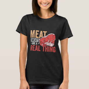 T-shirt Les sueurs de viande sont une réalité Enthousiaste