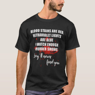 T-shirt Les Taches De Sang Sont Rouges Les Lumières UlUV