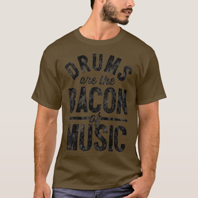 T-shirt Les Tambours Sont Le Bacon De Musique Drôle Drumme (Devant)