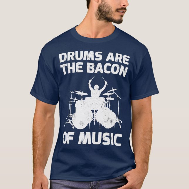 T-shirt Les Tambours Sont Le Bacon Du Cadeau Musique Pour  (Devant)