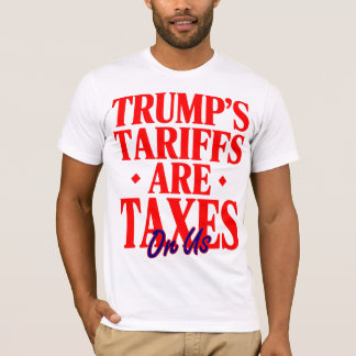 T-shirt Les tarifs douaniers de Trump sont une protestatio