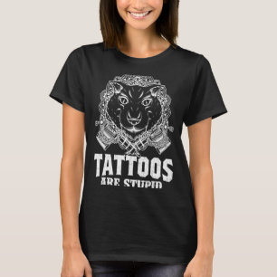 T-shirt Les Tatouages Sont Stupides Tatouage Artiste Graph