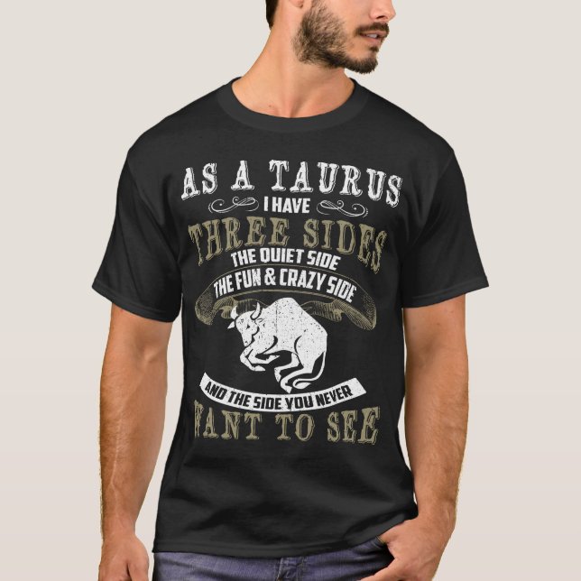 T-shirt Les Taurus Ont 3 Côtés.Symbole zodiaque de Taurus (Devant)