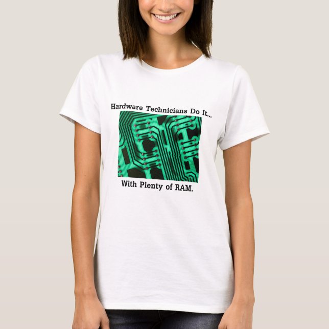 T-shirt Les techniciens de matériel informatique le font.. (Devant)