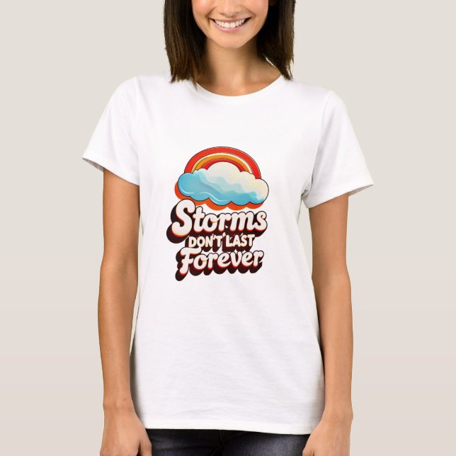 T-shirt "Les tempêtes ne durent pas éternellement" (Devant)