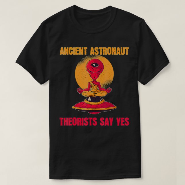 T-shirt Les Théoristes De Yoga Anciens Astronautes Disent  (Design devant)