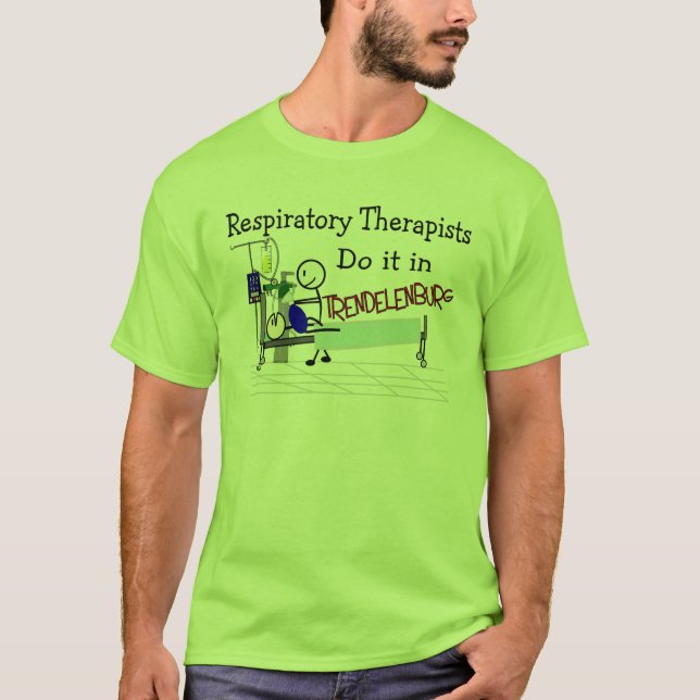T-shirt Les thérapeutes respiratoires le font à Trendelenb (Devant)