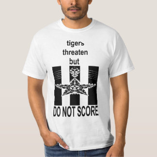 T-shirt Les tigres menacent mais ne marquent pas de t-shir