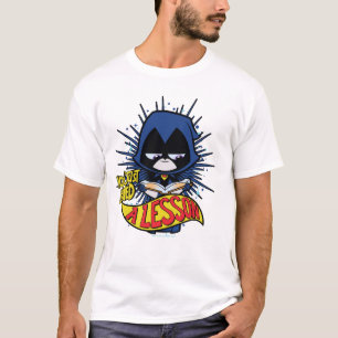 T-shirt Les titans de l'adolescence vont ! Raven "a